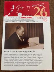 26 TEMMUZ 2008 - TAKVİM YAPRAĞI - DOĞUM GÜNÜ HEDİYESİ - GAZİ MUSTAFA KEMAL ATATÜRK FOTOĞRAFLI BÜYÜKÇEKMECE BELEDİYESİ TAKVİMİ - İzmir Ziraat Bankası ziyaretinde - 1956- Mısır Cumhurbaşkanı Cemal Abdül Nasır, Süveyş Kanalı'nı millileştirdi. - 1923- İskoç mühendis John Logie Baird, ilk mekanik televizyonun patentini aldı. -
