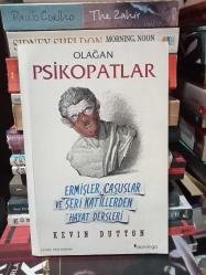 Olağan Psikopatlar - Ermişler, Casuslar ve Seri Katillerden Hayat Dersleri