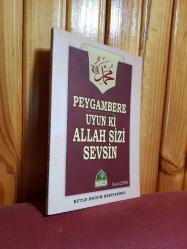 Peygambere Uyun ki Allah Sizi Sevsin