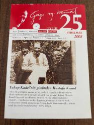 25 EYLÜL 2008 - TAKVİM YAPRAĞI - DOĞUM GÜNÜ HEDİYESİ - GAZİ MUSTAFA KEMAL ATATÜRK FOTOĞRAFLI BÜYÜKÇEKMECE BELEDİYESİ TAKVİMİ - Yakup Kadri'nin gözünden Mustafa Kemal - 1925- İstanbul'da, tulumbacı teşkilatı yerine, modern motorlu itfaiye teşkilatı kuruldu.  1982- Türkiye'nin ilk kadın büyükelçisi Filiz Dinçmen, Amsterdam'da görevine başladı.  2001- Tekel'in Küba ile ortak kurduğu TEKA Puro Fabrikası İstanbul'da açıldı.