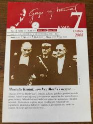 7 KASIM 2008 - TAKVİM YAPRAĞI - DOĞUM GÜNÜ HEDİYESİ - GAZİ MUSTAFA KEMAL ATATÜRK FOTOĞRAFLI BÜYÜKÇEKMECE BELEDİYESİ TAKVİMİ - Mustafa Kemal, son kez Meclis'i açıyor - Halk için bir hükümet - 1600- Divan şiirinin ustalarından Baki öldü - 1665- Yaşayan en uzun ömürlü gazete The London Gazette ilk kez yayımlandı - 1910- Rus yazar Tolstoy öldü - 1917- Sovyetler Birliği kuruldu - 1929- New York'taki Modern Sanatlar Müzesi halka açıldı - 1988- Nebioğlu Yayınevi'nin kurucusu Osman Nebioğlu öldü - 2005- Yazar ve senarist Sulhi Dölek 57 yaşında İstanbul'da öldü