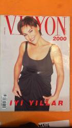 VİZYON DERGİSİ - OCAK 2000 - HÜLYA AVŞAR – ESİN MARAŞLIOĞLU – AYŞE ARMAN – KEZBAN HATEMİ – SEDEF YILMABAŞAR – NESRİN TOPKAPI – KARL LAGERFELD – MAZHAR ALANSON – EBRU – ELA CİNDORUK – NAZAN PAK – BEHİÇ AK – ERDAĞ AKSEL – ANI ÇELİK AREVYAN – SELDA ASAL – GÖKHAN AVCIOĞLU – ELİF AYİTER – YILMAZ AYSAN – AYŞE BİRSEL – SELİN BİRSEL – CANAN BOZBAĞ – SELÇUK DEMİREL – OSMAN DİNÇ – İSMET DOĞAN – ALİ EBUZZİYA – İNCİ EVİNER – CENGİZ KABAOĞLU – GÜLSÜN KARAMUSTAFA – SERHAT KİRAZ – KOMET – DEFNE KOZ – MURAT MOROVA – AZİZ SARIYER – NEVZAT SAYIN – REŞİT SOLEY – HALİL TENGER – CANAN TOLON – FERDA ÜNSAL – KEMAL EĞRİ – CEM BOYNER - MODADA MEVSİMİN ÖNCÜLERİ – İSTANBUL'DA YİYECEK-İÇECEKTE EN İYİ 100 – CHANEL – CHRONOSWISS – BERTOLUCCI – DERISHOW – DKNY – CALVIN KLEIN – PENTI WORLD – SHEBA KNITWEAR – YAKUP-2 – BEYOĞLU EMEK SİNEMASI – ALO GARANTİ – EUROVISION – TASARIM KÜLTÜRÜ VE YÖNETİMİ – BORUSAN SANAT GALERİSİ – ANTİK PALACE – MEISSEN – ANTİK&SANAT – ART-IST – QUICKSLIVER KIŞ FESTİVALİ – 138 SAYFA