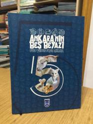 Ankara'nın Beş Beyazı [Ciltli] - Ankara Büyükşehir Belediyesi