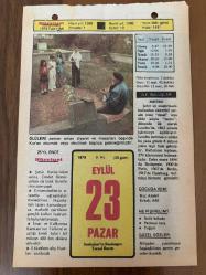23 EYLÜL 1979 - TAKVİM YAPRAĞI - DOĞUM GÜNÜ HEDİYESİ - HÜRRİYET TAKVİMİ - PİS BİR İŞ ROMANI - Kadın şairlerimizden Şüküfe Nihal'in ölümü 1973 - Ressam Ali Sami Boyar'ın ölümü (1967) - Çankırı Piyade Okulu'nun açılışı (1945)