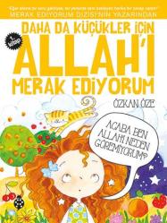 Daha da Küçükler İçin Allah'ı Merak Ediyorum - 1 / Özkan Öze