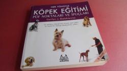 HER YÖNÜYLE KÖPEK EĞİTİMİ PÜF NOKTALARI VE İPUÇLARI Her yaramaz köpeği bie bir çok oyun bilen iyi huylu bir köpeğe dönüştürme yolları
