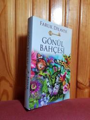 GÖNÜL BAHÇESİ - Yazarından İmzalı - Birinci Baskı