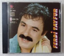 FERDİ TAYFUR / Bana da söyle ~ [ İLK BASKI • 1991 - CD ]