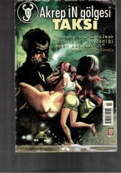 AKREP'İN GÖLGESİ  AYLIK RESİMLİ ROMAN DERGİSİ NO 3 EYLÜL/EKİM 1999 - TAKSİ