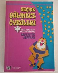SEÇME GÜLMECE ÖYKÜLERİ (Rıfat Ilgaz En İyi Mizah Kitabı Ödülü) İmzalı-İthaflı