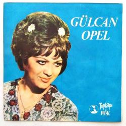 İcra memuru (Haciz) - Seni seven öldü gel gel / Gülcan OPEL - 45'lik plak