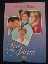 LİSE AŞKIM - Dilara Akıncı