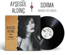 Efemera - Sorma / Benden söylemesi AYŞEGÜL ALDİNÇ  LP  PLAK SIFIR JELATİNLİ AMBALAJINDADIR - kitantik - kitaLog