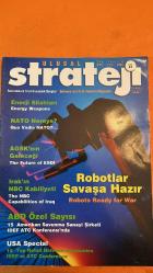 ULUSAL STRATEJİ DERGİSİ - MART 2003 - ENERJİ SİLAHLARI – NATO NEREYE? – AGSK’NIN GELECEĞİ – IRAK’IN NBC KABİLİYETİ – ROBOTLAR SAVAŞA HAZIR – ABD SAVUNMA SANAYİİ ÖZELİ: 15 AMERİKAN FİRMA IDEF’TE – ÇEVİK BİR – IRAK KRİZİ – TÜRKİYE ABD İŞBİRLİĞİ – KÜRT DEVLETİ OLASILIĞI – PKK VE SINIR GÜVENLİĞİ – STRATEJİK GÜVENLİK MEKANİZMALARI – NATO’NUN ROLÜ – ATATÜRK DEVRİMİ: BİR ÇAĞDAŞLAŞMA MODELİ – PROF. DR. SUNA KILI – BARBARLIKLAR ÇATIŞMASI – GILBERT ACHCAR – BELL HELICOPTER TEXTRON – CESSNA AIRCRAFT – V-22 OSPREY – ABD KONFERANSI: CSIS – ENGİNSOY – WASHINGTON DEĞERLENDİRMELERİ –  130 SAYFA