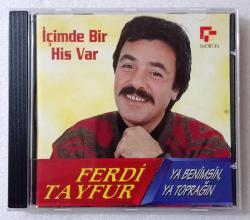 FERDİ TAYFUR / Ya benimsin ya toprağın & İçimde bir his var ~ [ İLK BASKI • 1995 - CD ]