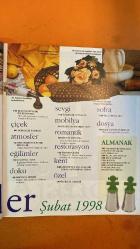 MAISON FRANÇAISE DERGİSİ - ŞUBAT 1998 -    MELDA NARMANLI ÇİMEN – EBRU AKAY – YAVUZ DRAMAN – NASUH MAHRUKİ – DR. SİNAN GENİM – MUZAFFER AKYOL – FEVZİ TÜFEKÇİ – ROLF ESCHER – SEYYİT BOZDOĞAN – ALEV ERMİŞ MAVİTAN – UTKU VARLIK – MERYEM ARICAN – SITKI KÖSEMEN – ARA GÜLER – ALİ ATAKAN – İBRAHİM DEMİREL – METİN TALAYMAN – LOLİTA ASİL – JALE N. ERZEN – İBRAHİM SAFİ – HİKMET ONAT – FİKRET MUALLA - ROMANTİZMİN ÇAĞRISI – GÜL DESTANI – KOLONYAL TARZ – HİNT DOKUMALARI – SÜRPRİZLİ VAZOLAR – DOĞUNUN GİZEMİ – İKİ KİŞİLİK DÜNYALAR – KUZGUNCUK'TA BİR ÖĞLEDENSONRA – FRANSIZ GEÇİDİ – HAYDARPAŞA LİMANI – İSTİKLAL CADDESİ – KEŞFE DEĞER PERDELER – TERTEMİZ MUTFAKLARDA DAVLUMBAZLAR – KULPLARIN DÜNYASI – KİTAPLARDAKİ DEKORASYON – ELLERİNİZİ SARAN YUMUŞAK DOKUNUŞ – İŞİN TUZU BİBERİ   - 192 SAYFA