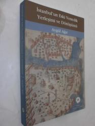 İstanbul'un Eski Venedik Yerleşimi ve Dönüşümü