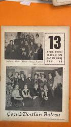 SOSYETE 13 DERGİSİ - 13 ARALIK 1974 -   GÜNGÖR DENİZAŞAN - TÜRKAN TÜRKER - SEVAL ERKMEN - ISMAIL BÜYÜKYILDIZ - TIJEN BARAN - MUHSIN ERTUĞRUL - FAHRI ATABEY - AHMET ISVAN - HANDAN URAN - BEKLAN ALGAN - TUNÇ YALMAN - MÜCAP OFLUOĞLU - HAMIT AKINLI - AYDIN GÜN - MÜKERREM BERK - DEMIRHAN ALTUĞ - CAHIT ÖRGEN - IHSAN KOLOĞLU - ÇINAR KOLOĞLU - RASI - ULVI YÜCELEN - ERMUKAN SAYDAM - BETIL ERSAN - ENGIN SANSA - NASIR UD DEEN - SHEHNAZ ARSHAD - CEMIL EREN - RAHMI PEHLIVANLI - KAYIHAN KESKINOK - NEJAT AUTER - BIHIN AUTER - SELÇUK ALTAN - AYHAN TUTNAR - MÜLHIME ERKMAN - AYLA KALAYCIOĞLU - NAHIDE ZEYBEKLER - JALE TULGA - NERIMAN KAYAALP - ÖZCAN ÖZEN - BIRSEN BÖKE - NEDRET ARMAOĞLU - SEVIM BABILA - SEVINÇ VURAL - GÜLSEREN DRIKER - ZÜHAL OKÇU - MUALLA ÇAKINER - AYMELIK TAŞAN - FARUK GÜVENÇ - ZÜBEYDE GÖBEKLİ - MEHMET GÖBEKLİ - NASUH BAŞARAN - ŞÜKRÜ BARAN - SEZA BARAN - GRUPYAKOF - MUZAFFER BOZKURT - SUNA KAN - ERGIN ERDEN - VEDAT ATABEY - JAK SALIBA - SULTAN AHMET VEREM SAVAŞ KERMESİ - ÇO    - 28 SAYFA