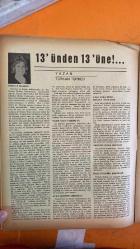 SOSYETE 13 DERGİSİ - 13 MART 1972 -   MURAT KORKUT - NILGÜN ÇELİKBAŞ - BELMA KORKUT - SANİYE ÇİNTAV - İZZET ÇİNTAV - ERHAN DILLIGIL - AVNI DILLIGIL - MEFKÛRE ŞERBETÇİ - MEJDI - İNCİ - VEFA POYRAZ - MAHINUR POYRAZ - METİN SUNER - SEMRA TIMUÇIN - FAHRİ ATABEY - MUSTAFA FETTAH - MUZAFFER YANAR - FEHMI KUZUOĞLU - SUAT AKTULGA - FAİK TÜRÜN - KEMAL KAYACAN - FIKRET GÖKNAR - SELAHATTIN DEMIRCIOĞLU - ORHAN COŞKUN - KEMALETTIN GÖKSARAN - BURHAN FELEK - LÜTFÜ GUCER - GALIP SAĞIROĞLU - NEDIM DEMIREL - ARIF AKDOĞAN - NIHAT ASLANTÜRK - TURGUT SUNALP - CEZMI BIREN - ÖZGÜN GÖKSARAN - MALIKE GÜLTEKIN - NURAN NAIBOĞLU - PAMIR BEZMEN - GRACE BEZMEN - AYŞEGÜL DORA - KOROS KANELOPOLOUS - ERDOĞAN TANBAY - CANIP ORHUN - CEYDA ORHUN - CANDAN ORHUN - CEYLÂN ORHUN - CANAN ORHUN - ORHAN FETVACI - STEINGRUBER - HALTZMAYER - ZIYA HÜNERMAN - EDY SIVA - MURAT BAYRAK - KÂMIL YAZICI - HÜSEYIN ODABAŞIOĞLU - İHSAN ELLIALTI - ERDEM KIRDAR - GÜLER KIRDAR - BEDIA DIKER - FIRAOUZ HEYAT - HEYAT - MURAT KORKUT    - 20 SAYFA