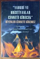 yahudi ve hiristiyanlar cennete girecek diyenler cennete giremez