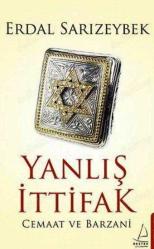 Yanlış İttifak Cemaat ve Barzani