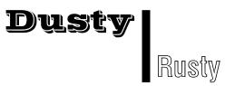 rusty/dusty