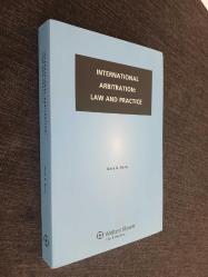 International Arbitration : Law and Practice