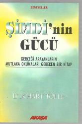 Şimdi'nin Gücü  - Bir Spiritüel Aydınlanma Rehberi