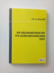 NEW YORK KONVANSİYONUNA GÖRE İPTAL EDİLMİŞ HAKEM KARARLARININ TENFİZİ (2. EL)