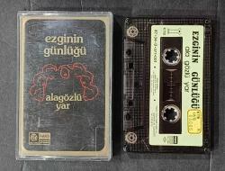 EZGİNİN GÜNLÜĞÜ * ALAGÖZLÜ YAR * KASET