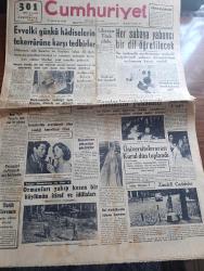Cumhuriyet Gazetesi - 9 Aralık 1954 - Evvelki Günkü Hadiselerin Tekerrürüne Karşı Tedbirler - Hüseyin Cahit Yalçın'ın Dün Geri Verilen Büyü Resmi Fotoğraf - Cumhuriyet Halk Partisinin Hüseyin Cahit Yalçın İçin Yaptığı Toplantı - Libyaya Türk Silahı - Her Subaya Yabancı Bir Dil Öğretilecek - İstanbul'da Çevrilecek Olan Renkli Amerikan Filmi Fotoğraf - Yanan Ormanlarda 50 Gün 9 Röportajı Yapan Yaşar Kemal - Frengiyi Önleyecek Aşı Bulundu - Merhamet Yazan Nicholas Monsarrat Yazı Dizisi - Komünist Çin Tehdit Ediyor - Roma Tatili Başrolde Audrey Hepburn Gregory Peck Lale Ar Ve Elhamra Sinemasında - Fenerbahçe Beyoğluspor'u Rekor Yaparak 8 0 Yendi - Basketbol Lig Maçları Başlıyor - Dünya Ağır Sıklet Boks Şampiyonası - Zoraki Diplomat Yazan Yakup Kadri Karaosmanoğlu Yazı Dizisi - Churchill'in Portresi Avam Kamarasını Ve Hatta İngiltereyi İkiye Ayırdı - Tarihe Geçmiş Büyük Aşklar Tutankamon Ve Nefertitinin Kızı Çeviren Mazhar Kunt - Demirbank - Doğubank - Necipbey Diş Macunu - Nestle Çikolata