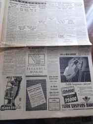 Cumhuriyet Gazetesi - 9 Aralık 1954 - Evvelki Günkü Hadiselerin Tekerrürüne Karşı Tedbirler - Hüseyin Cahit Yalçın'ın Dün Geri Verilen Büyü Resmi Fotoğraf - Cumhuriyet Halk Partisinin Hüseyin Cahit Yalçın İçin Yaptığı Toplantı - Libyaya Türk Silahı - Her Subaya Yabancı Bir Dil Öğretilecek - İstanbul'da Çevrilecek Olan Renkli Amerikan Filmi Fotoğraf - Yanan Ormanlarda 50 Gün 9 Röportajı Yapan Yaşar Kemal - Frengiyi Önleyecek Aşı Bulundu - Merhamet Yazan Nicholas Monsarrat Yazı Dizisi - Komünist Çin Tehdit Ediyor - Roma Tatili Başrolde Audrey Hepburn Gregory Peck Lale Ar Ve Elhamra Sinemasında - Fenerbahçe Beyoğluspor'u Rekor Yaparak 8 0 Yendi - Basketbol Lig Maçları Başlıyor - Dünya Ağır Sıklet Boks Şampiyonası - Zoraki Diplomat Yazan Yakup Kadri Karaosmanoğlu Yazı Dizisi - Churchill'in Portresi Avam Kamarasını Ve Hatta İngiltereyi İkiye Ayırdı - Tarihe Geçmiş Büyük Aşklar Tutankamon Ve Nefertitinin Kızı Çeviren Mazhar Kunt - Demirbank - Doğubank - Necipbey Diş Macunu - Nestle Çikolata
