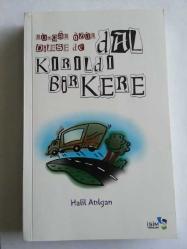 Rüzgar Özür Dilese de Dal Kırıldı Bir Kere