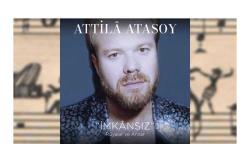 Attila Atasoy  İmkansız Rüyalar ve Anılar  LP  PLAK SIFIR JELATİNLİ yeni 2025