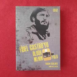 Fidel Castro'yu Öldürmenin 634 Yolu