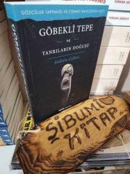 Göbekli Tepe ve Tanrıların Doğuşu
