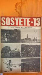 SOSYETE 13 DERGİSİ - 13 AĞUSTOS 1973  GÜNGÖR DENİZAŞAN – SEVAL ERKMEN – İSMAİL BÜYÜKYILDIZ – TIJEN BARAN – GİZELA KRAFT – NİLÜFER COŞAR – ADNAN ÇUBUK – AYTEN BOYNER – OSMAN BOYNER – CEM BOYNER – KERİM KERİMOL – VEHBI KOÇ – HALİT NARİN – VITALI HAKKO – KETİ HAKKO – DENİZ ADANALI – AYDIN GÜN – LEYLÂ TURGUT – AZRA GÜN – SUNA KORAD – OKAN DEMİRİŞ – LEYLÂ DEMİRİŞ – İSMAİL HAKKI TEKİNEL  SOSYETE-13 EKİBİNİN NORDKAPP SEYAHATİ VE LAPONYALI “SAM” TOPLULUKLARI – ADNAN ÇUBUK’UN STOCKHOLM’DEKİ YAŞAMI VE UZATMALI NİŞANLISI – BEYMEN’İN GÜZ RÜZGARI DEFİLESİNDE VEHBI KOÇ, HALİT NARİN, AYTEN BOYNER VE MODA YARATICILARI – VAKKO MANKENLERİYLE DEFİLE PERFORMANSLARI – VITALI HAKKO’NUN KIŞ BAHÇESİ MODA GÖSTERİSİ – AYDIN GÜN’ÜN FESTİVAL KRİZLERİ, İTALYAN SANATÇILARLA GERİLİMİ VE ORGANİZASYONDAKİ ELEŞTİRİLER – AZRA GÜN’ÜN TOPKAPI SARAYI’NDA REJİSÖR ASİSTANLIĞI VE MORAL BOZAN GÖRÜŞMELERİ – SUNA KORAD’A OPERET TEKLİFİ VE SESSİZ SOPRANO İRONİSİ – OKAN DEMİRİŞ’İN SANATTA DİK DURUŞU, EŞİ LEYLÂ DEMİRİŞ’İ - 18 SAYFA