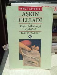 Aşkın Celladı ve Diğer Psikoterapi Öyküleri