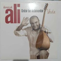 Kıvırcık ALİ ONBİR BİR İKİBİNONBİR VEDA LP