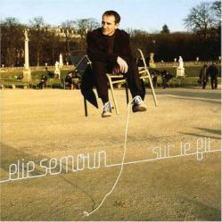 Elie Semoun - Sur Le Fil (Made in the EU/France) (Yeni/Sıfır) CD