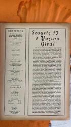 SOSYETE 13 DERGİSİ  -  13 KASIM 1974  EMİN CANKURTARAN - MIRA AYAB - NECATİ ZİNCİRKIRAN - SUNA KORAT - AYDIN GÜN - DOĞAN ONAT - ÖMER SABAR - OKTAY TEZCANLI - MITHAT FENMEN - NAMIK KEMAL ŞENTÜRK - IHSAN ŞENTÜRK - ROMEN SOPRANO - FRANSIZ BARİTON - İTALYAN TENOR - AVUSTURYALI ŞEF  FENERBAHÇE DESTEĞİ - ORST HADİSESİ - LA TRAVIATA TEMSİLİ - OPERA MÜDÜRLÜĞÜNDE DÖVİZ KAYBI - SUNA KORAT VE ROL TARTIŞMASI - YERLİ SANATÇILARIN TEPKİSİ - YABANCI SAHNE TERCİHLERİ - ANLAŞILMAYAN TEMSİLLER - OPERA YÖNETİMİNDE EGO VE BÜTÇE KRİZİ - ORKESTRA ŞEFİ ELEŞTİRİSİ - SANATKÂR DİRENİŞİ - MECMUA’NIN 8. YILI - KADIN OKUR İLETİŞİMİ - KISKANDIRMA STRATEJİSİ - EVLİLİKLERDE SOSYETE 13 ROLÜ -  26 SAYFA