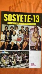 SOSYETE 13 DERGİSİ  -  13 NİSAN 1974  AYDIN GÜN - AZRA GÜN - FÜRÜLZAN ARDIÇ - GÜNEŞ ARDIÇ - HASAN VARDAR - ÜLKÜ VARDAR - ATALAY COŞKUNOĞLU - AYHAN COŞKUNOĞLU - MAZHAR HAZNEDAR - NÜKHET HAZNEDAR - ASLANOĞLU - NİMET ASLANOĞLU - SABİT OSMAN AVCI - SELAHATTİN KILIÇ - NECDET SEÇKİNÖZ - NEJAT LEBLEBLELOĞLU - HASAN ERK - KIVILCIM ÖZKÖK - MUSTAFA KEMAL ÖZKÖK - EROZAN - IŞIK TEZER - NAZIM TEZER - EBRİZE ÖKTEM - ADNAN DURUARI - FİKRET ÖZBEK - CENGİZ KIRATLI - TÜRKAN KIRATLI - NECDET ATALAY - RAY ODGERS - SEVGİ ODGERS - GÜLNAR TEKİNEL - HÜSEYİN TEKİNEL - NEVİN ÖNEN - HASAN BAYRAMOĞLU - CELÂL SARDAR - TOMRİS YALGIN - NEVHİS BORA - İNCİ ŞERBETÇİOĞLU - PERİHAN KASACI - NİMET ARSLAN - YILDIZ HAYIRLIOĞLU - MÜZEHER ÇUBUKGİL - FATMA BAŞARAN - HİTAY ECEVİT - PERİHAN GÜRER - MADAME BARHAIM - GÜLTEN DAĞ - NEBİLE ATAKENT - SEVİM GÖLE - LATİFE MÜTEVELLİ - SEMRA GÜRELL - AYMELEK TASHAR - BEDIA VARDAR - BEDIA KORKUT - MELEK ŞENOL - BEYHAN TEZULAS - SEMRA UNSAÇ - DÜRDANE TOKSÖZ - NİHAL EMSUN - MİNE  -  18 SAYFA