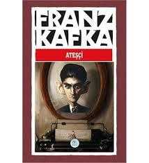 Ateşçi - Franz Kafka