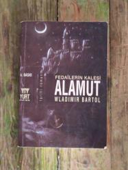 Alamut; Fedailerin Kalesi