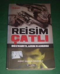 REİSİM ÇATLI / BOZKURTLARIN KANUNU
