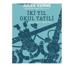 İki Yıl Okul Tatili Kısaltılmış Metin - Jules Verne