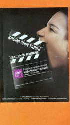 KADINLARIN TARİHİ DERGİSİ - 2008 MART-NİSAN  - HATİCE CANER - MELEK ÖZMAN - ÜLKÜ SONGÜL - GÜLİZ SAĞLAM - YASEMİN TEMİZARABACI - YASEMİN BEKTAŞ - TUĞÇE CANBOLAT - AYSUN SAYIN - AYŞEGÜL KAYA - BİKET İLHAN - BİRSEN ATAKAN - CEREN ŞAHİN - FULYA ÖZLEM - HÜLYA UĞUR TANRIÖVER - GAMZE TOKSOY - GÖNÜL ARSLAN - GÜLAY KAYACAN - GÜLKAN AHISKA - LEYLA KARAGÜL - NİLGÜN YURDALAN - MONTSE ROMANI - SEDA SALUK - SİNE BORAN - YILDIZ AY - ASLI DOĞAN - CEREN YELTAN - ESENGÜL KOLCUOĞLU - İDİL KEMER - MÜGE ÖZTÜRK - NİLAY KEPEKÇİ - BURÇİN BELGE - CEREN MURADOĞLU - GÜLŞEN DURAN - GÜNSEL SİPAHİ - ZEHRA ÇINAR - EMEL TAŞKIN - FETHİYE TOSUN - NADİDE DOĞMAZ - ÇİĞDEM PAYCU - EMİNE BAZ - GÜLMAY ERTUNÇ - HACER YAZICI - LEYLA ULAŞOĞLU - ZELAL ÖZGÖKÇE - ZOZAN ÖZGÖKÇE - KADINLARIN TARİHİ - İTAAT - İSYAN - FEMİNİZM - 6. ULUSLARARASI GEZİCİ FILMMOR KADIN FİLMLERİ FESTİVALİ - WOMEN'S FILM FESTIVAL ON WHEEL - KADINLARIN SİNEMASI - POZİTİF AYRIMCILIK - VIDEO FORUM - ATÖLYE - SÖYLEŞİ - 60 SAYFA