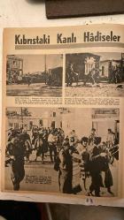 HAYAT DERGİSİ -  1965  ARALIK -  KIBRIS FACİASI - KIBRISTAKİ KANLI HADİSELER - ÖLÜM SAÇIYORLAR - MAKİNELİ TABANCALARLA - REHİN ALINANLAR - MAKİNELİYE KARŞI AV TÜFEĞİ - SESSİZ ISTIRAP - İNÖNÜ ZİYARET ETTİ - SEDYE İLE İNDİRİLDİ - GÖZÜNDEN VURULMUŞ - BÖYLE BEKLEDİLER - YİYECEK DARLIĞI - ANKARA MİTİNGİ - KIBRIS OLAYLARI YURTTA VE DÜNYADA İNFİAL UYANDIRDI - İKİ DELİL - PROTESTO YÜRÜYÜŞLERİ - TÜRK MAHALLELERİ - TÜRK CEMAATİ - RUM TEDHİPÇİLERİ - ASKERİ NAKLİYE UÇAĞI - LEFKOŞA - NÜMUNE HASTANESİ - ANKARA HASTANESİ - ZAFER ANITI - MECLİS - MİLLİ SAVUNMA BAKANLIĞI - BAŞBAKANLIK - İSTANBUL MİTİNGİ - LONDRA MİTİNGİ - İZMİR - DİYARBAKIR - KIRŞEHİR - KONYA - ANTALYA - KAYSERİ  -  İSMET İNÖNÜ - F. KÜÇÜK - ΚΑΤΣΩΝΗΣ - IŞIN - HAYAT MECMUASI-   44 SAYFA