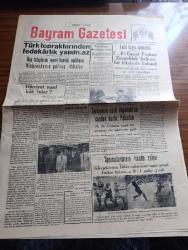Bayram Gazetesi - 27 Ekim 1947 - Hürriyet Nasıl Kök Tutar Yazan Ahmet Emin Yalman - Türk Topraklarından Fedakarlık Yapılmaz - General Eisenhower'in Beyanatı - Celal Bayar İneboluda - Türkiye'nin Uzak Doğu'da En Candan Dostu Pakistan - Sporcularımızın İran'da Zaferi - Güreşçilerimiz Bütün Rakiplerini Tuşla Yendi - Futbol Takımımız 10 1 Takip Geldi - Şeref Stadında Galatasaray Beşiktaş Maçında İki Heyecanlı An Fotoğraf - Koleraya Karşı Mücadele Devam Ediyor - 5 Dakika 5 Saniyede 5 Arap Memleketinin 5 Payitahtı - 1948 Ebüzziya Duvar Takvimi - Emirin Kızı Leyla Bugün Bayram Şerefine Elhamra Sinemasında - Boğazın İncisi Canlı Balık - Mısırın En Sevilen Aktristi Raika İbrahim Fotoğraf - Tarzan Geliyor Fotoğraf - Joan Fontaine Fotoğrafı - Dorothy Lamour Fotoğraf - Rita Corday Paul Croset Oldu Fotoğraf - Türkiye İmar Bankası - General Electric Ampul - Philips Ampul