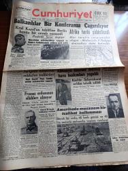 Cumhuriyet Gazetesi - 3 Temmuz 1940 - Balkan ufuklarında beliren tehlikeler yazan Yunus Nadi Başmakale - balkanlılar bir konferansa çağrılıyor - Kral Karol'un teklifine Berlin Henüz bir cevap vermedi - Rüzgar ordusundan bir müfreze dua esnasında fotoğraf - Macaristan seferberlikten vazgeçti ve rumen hududundaki orduyu geri çekti - Afrika harbi şiddetlendi - Afrika'da harekata sahne olan Libya Sudan Ve Habeşistan hudutlarını gösterir harita - Almanya üzerine müthiş hava baskınları yapıldı - Suriye'de müşterek müdafaa tedbirleri - Fransız ordusunun silahları alınıyor - Amerika tank livaları bir manevrada fotoğraf - General de Gaulle mahkemeye veriliyor - tarihte Türkler ve İngilizler yazan Ziya Şakir yazı dizisi - İngiltere Adası kaç defa istila edildi - Bulgar elçisi kristof'un vefatı - Ziraat Bankası Afyon alıyor -  Fransa neden mağlup oldu yazan Abidin Daver - Yasemin Dalları Yazan Server Bedi Yazı Dizisi - bugünkü radyo programı - Baker Büyük Mağazaları - AEG Vantilatörleri